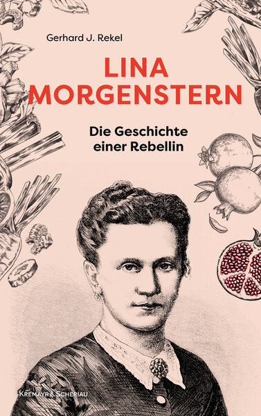 Buchdeckel mit Aufschrift Lina Morgenstern (rote Versalien) und Porträt der Autorin in schwarz-weiß - Copyright: Verlag_Kremayr_und_Scheriau
