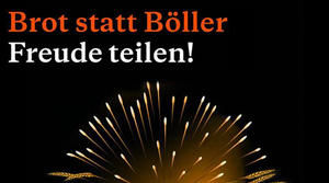 Brot statt Böller  Ausschnitt aus dem Aktionsplakat 2013 - Copyright: Brot für die Welt