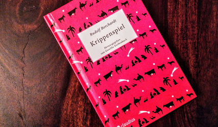 'Krippenspiel' von Rudolf Borchardt - Copyright: © Hagen Grützmacher