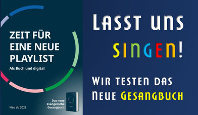 Zeit für neue Lieder - das zukünftige Gesangbuch - Copyright: EKD